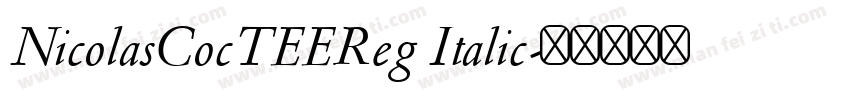 NicolasCocTEEReg Italic字体转换